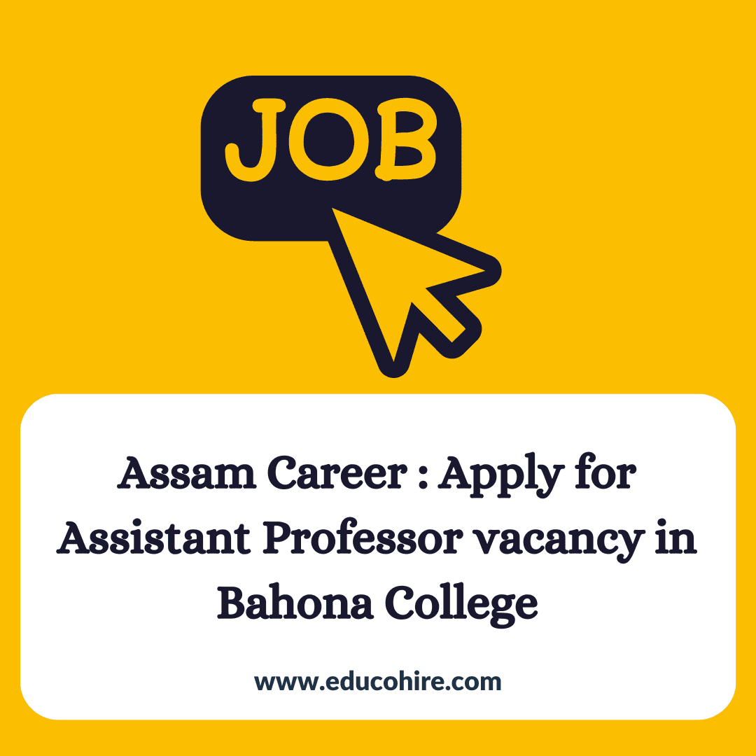 Assam Career : Apply for Assistant Professor vacancy in Bahona College